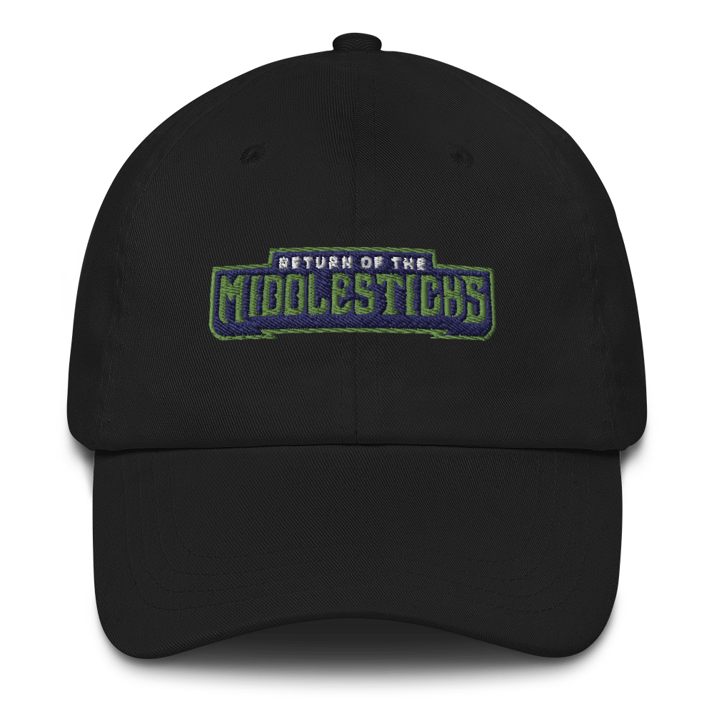 Return of the Middlesticks | On Demand | Embroidered Dad hat